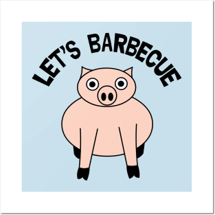 Let's Barbecue Funny Pig Roast Posters and Art